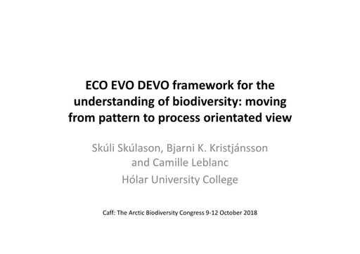 Eco-evo-devo framework for the understanding of biodiversity: moving on from a pattern to process oriented view: Skúli Skúlason