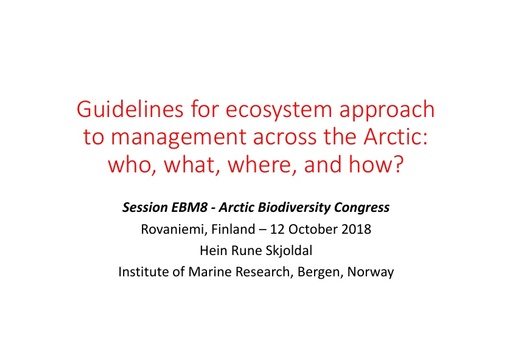 Introduction to Guidelines for Ecosystem Approach to Management (EA) in the Arctic: Hein Rune Skjoldal