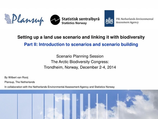 Part 2 Scenario planning session  Intro to scenarios and land use scenario building conference Trondheim 4dec2014