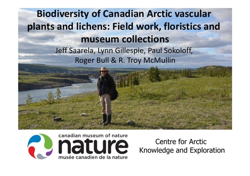 Biodiversity of Canadian Arctic Vascular Plants and Lichens: Field Work, Floristics and Museum Collections: Jeffery Saarela