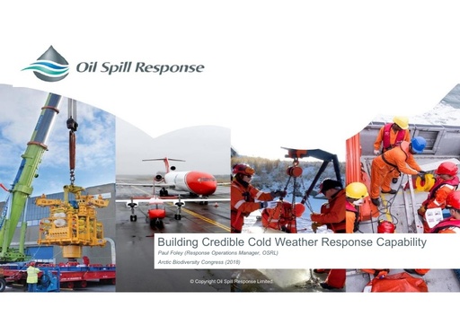 Case study treatment of Oil Spill Response Limited's approach to building credible cold weather capability: Paul Foley