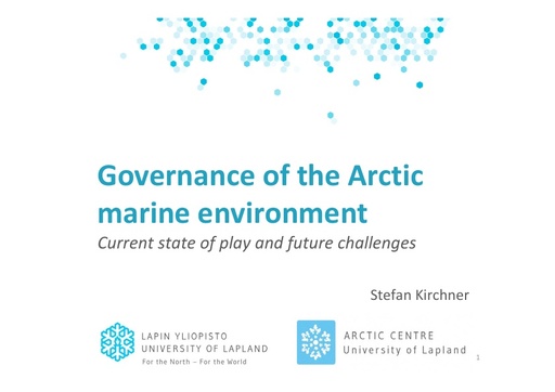 Governance of the Arctic marine environment – current state of play and future challenges: Stefan Kirchner