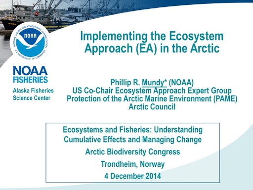 Mundy 1030 4 December Ecosystems and Fisheries PAME EA EG Trondheim Dec 2014